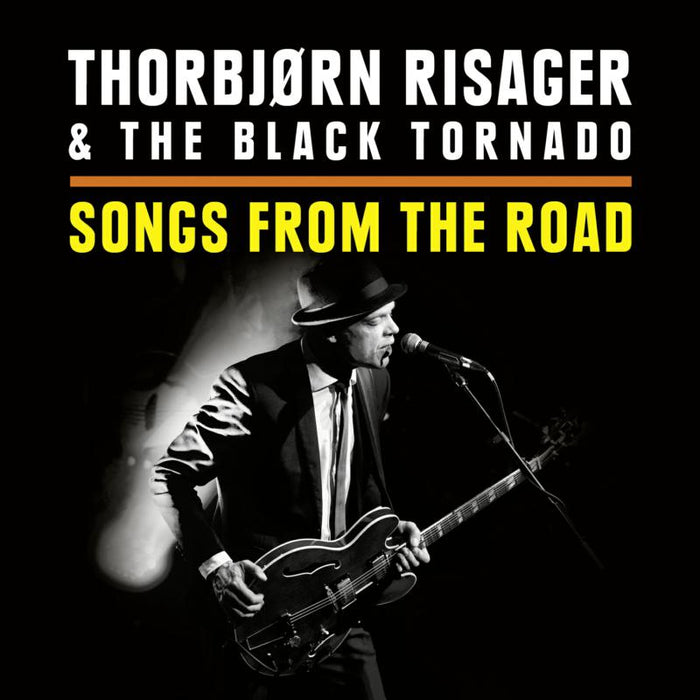 Thorbj?rn Risager & The Black Tornado: Songs From The Road