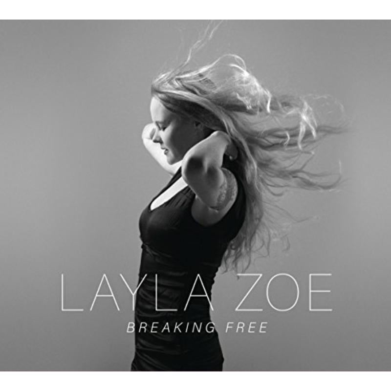 Layla Zoe: Breaking Free