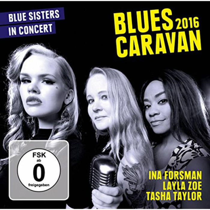Ina Forsman, Layla Zoe, Tasha Taylor: Blues Caravan 2016: Blue Sisters in Concert