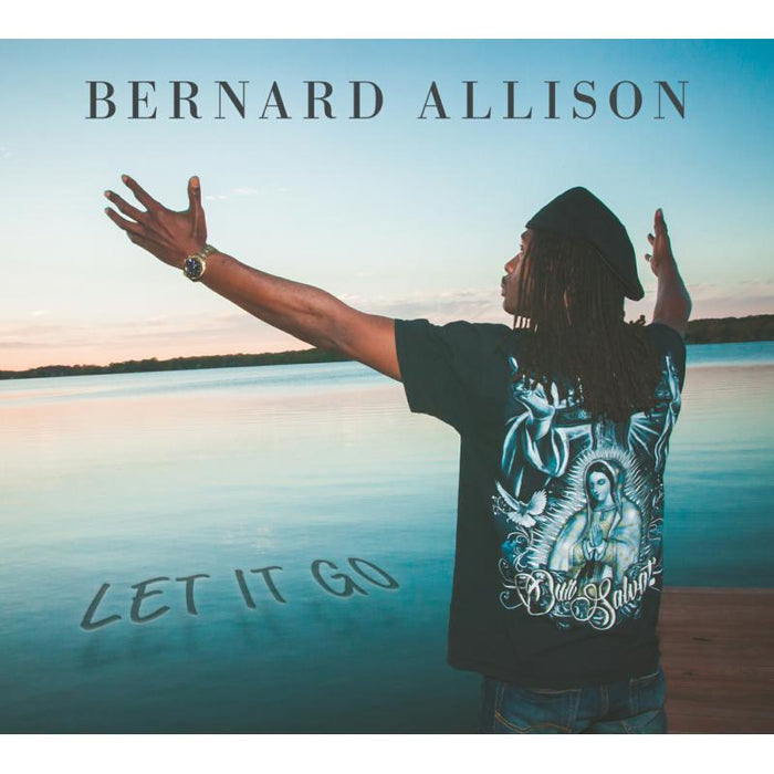 Bernard Allison: Let It Go