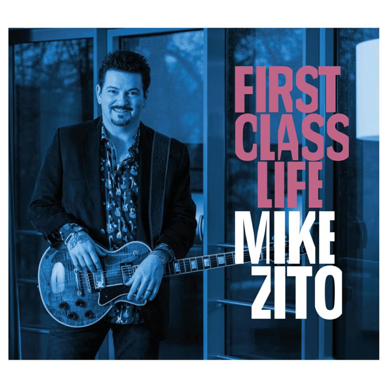 Mike Zito: First Class Life