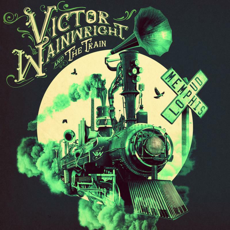 Victor Wainwright And The Train: Memphis Loud
