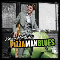 Krissy Matthews: Pizza Man Blues