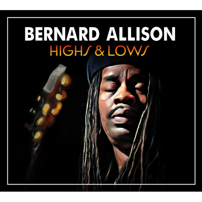 Bernard Allison: Highs & Lows