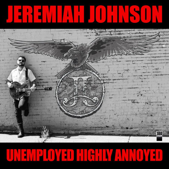 Jeremiah Johnson: Unemployed Highly Annoyed