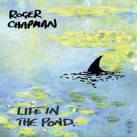 Roger Chapman: Life In The Pond (LP)