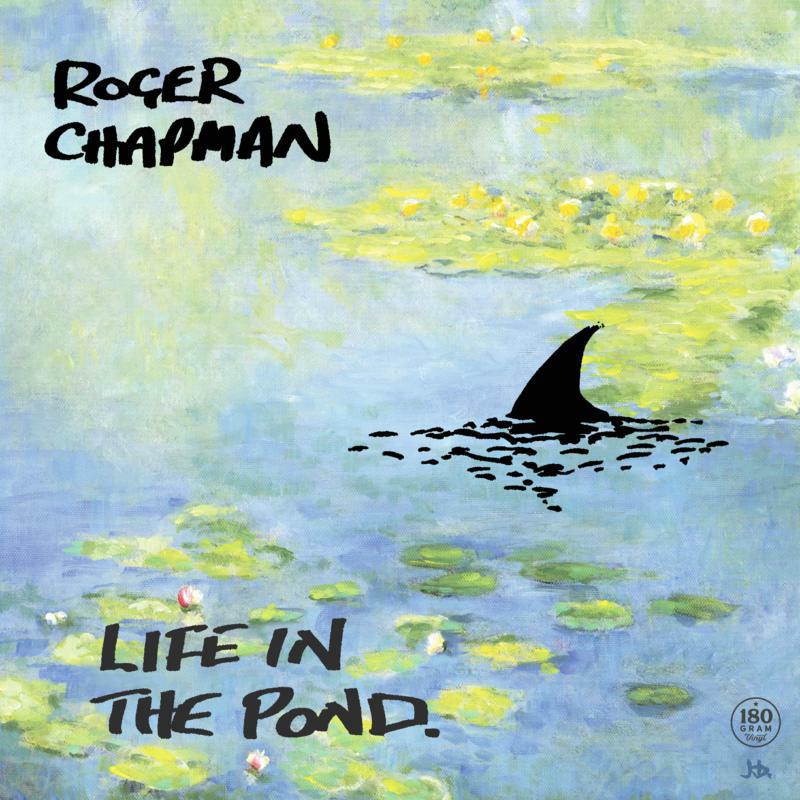 Roger Chapman: Life In The Pond (LP)
