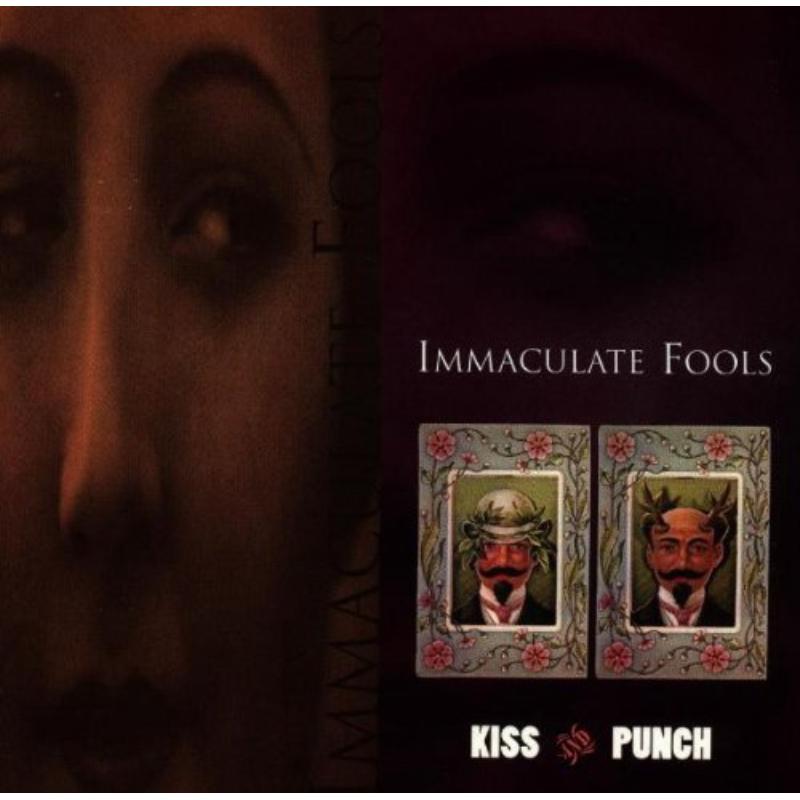 Immaculate Fools: Kiss & Punch