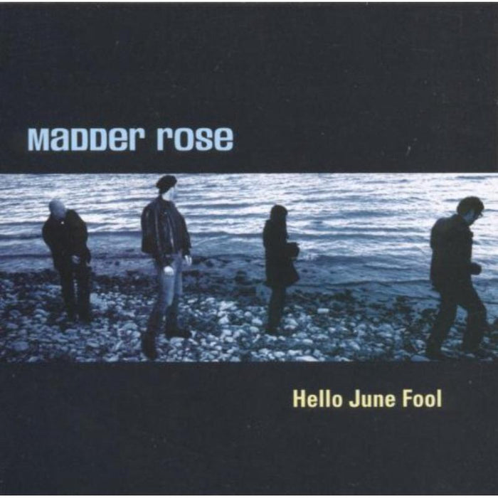 Madder Rose: Hello June Fool