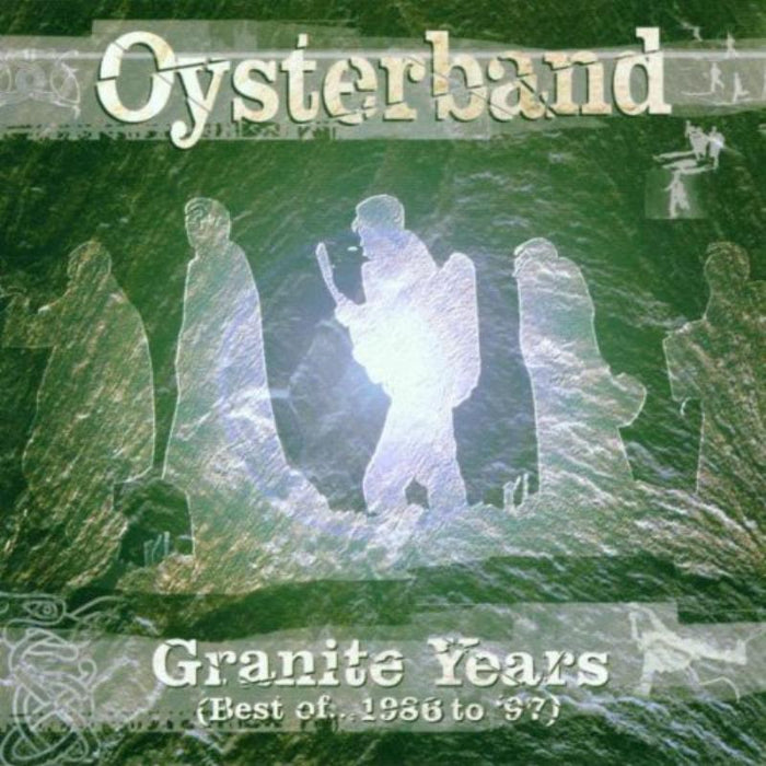 Oysterband: Granite Years: Best Of 1986-1997