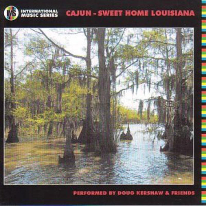 Doug Kershaw & Friends: Sweet Home Louisianna