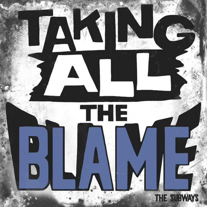 The Subways: Taking All The Blame