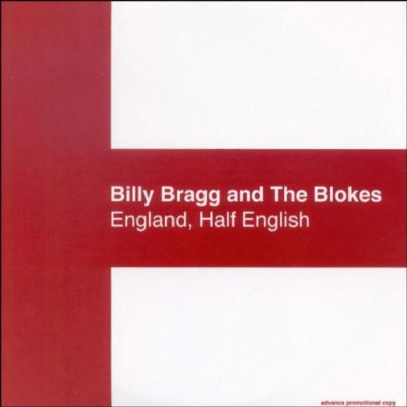 Bragg Billy And The Blokes: England Half English