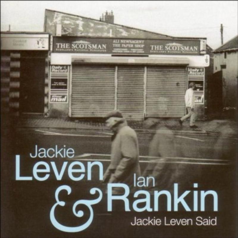 Jackie Leven & Ian Rankin: Jackie Leven Said