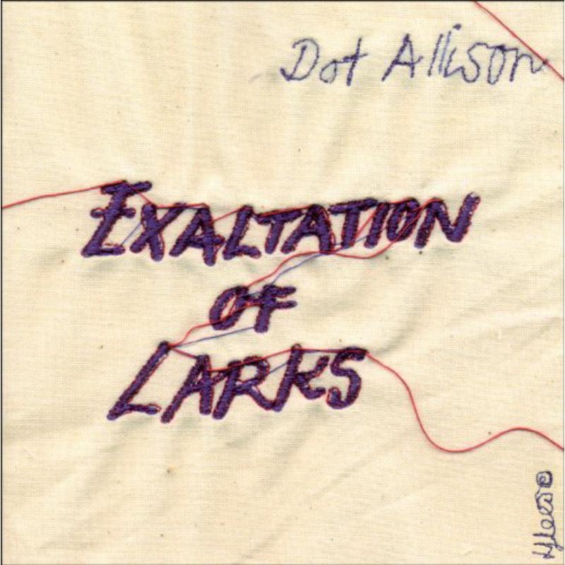 Dot Allison: Exaltation Of Larks