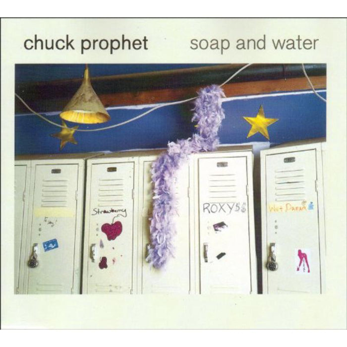 Chuck Prophet: Soap And Water