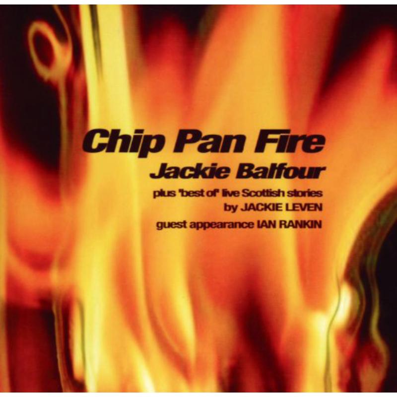Jackie Balfour: Chip Pan Fire