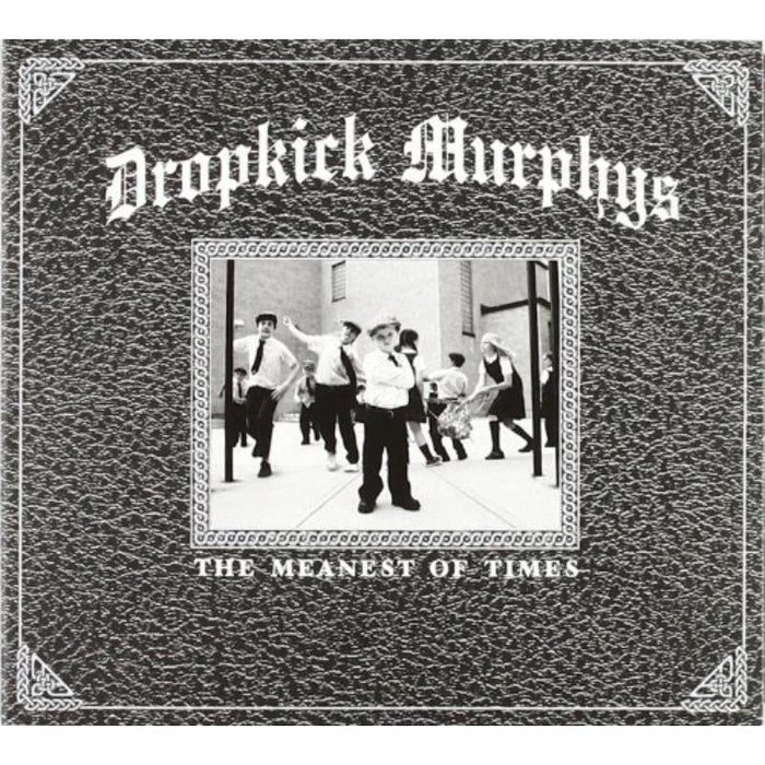 Dropkick Murphys: Meanest Of Times