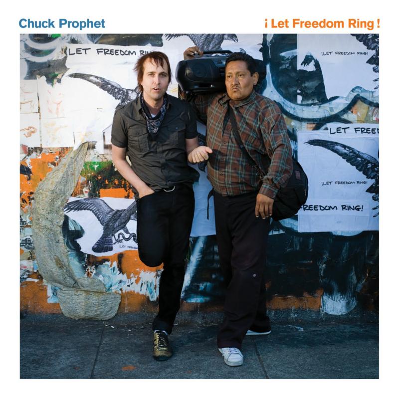 Chuck Prophet: Let Freedom Ring