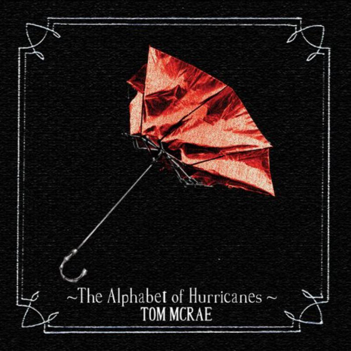 Tom McRae: Alphabet Of Hurricanes