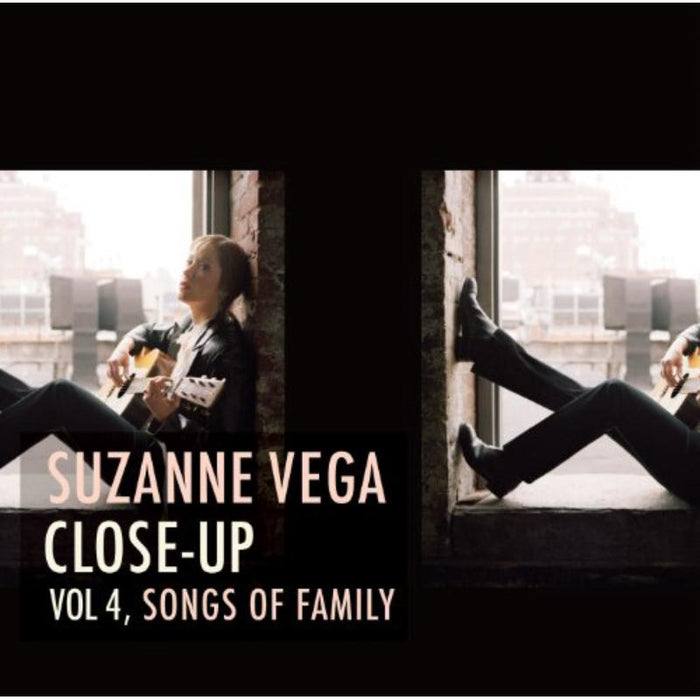 Suzanne Vega: Close Up Vol. 4, Songs Of Family