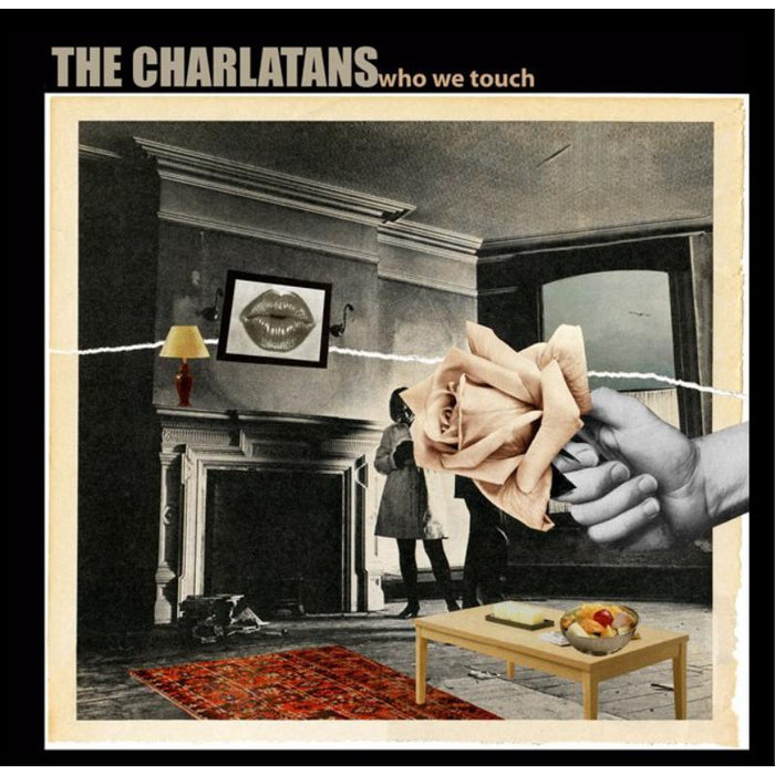 Charlatans: Who We Touch