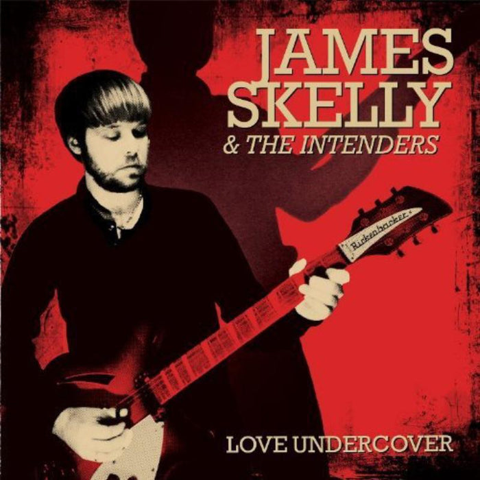 James Skelly & The Intenders: Love Undercover
