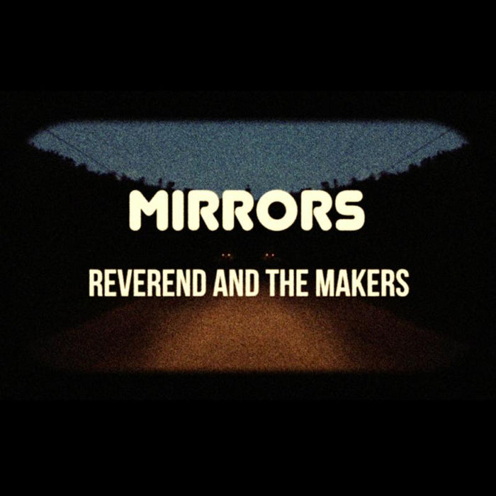 Reverend &the Makers: Mirrors
