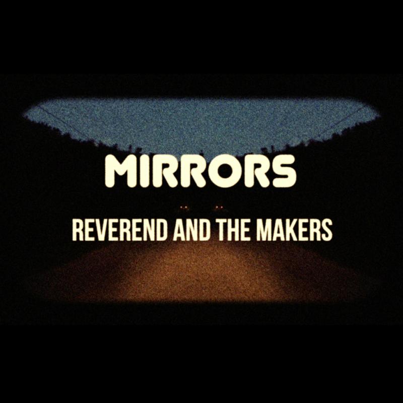 Reverend And The Makers: Mirrors