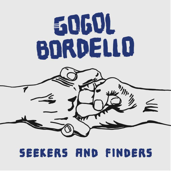 Gogol Bordello: Seekers & Finders