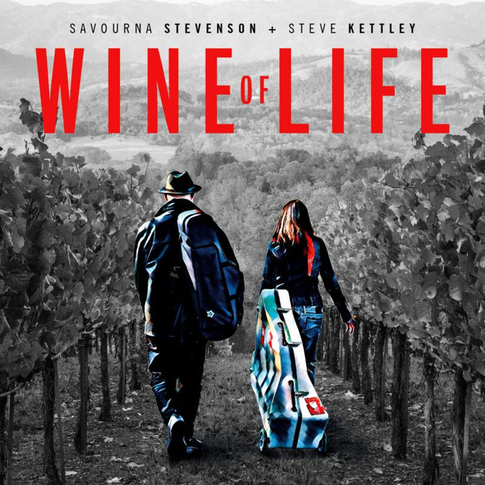 Savourna Stevenson,  Steve Kettley: Wine of Life