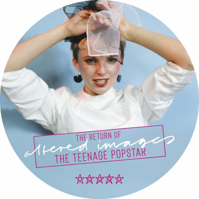 Altered Images: The Return of The Teenage PopStar (Picture disc)