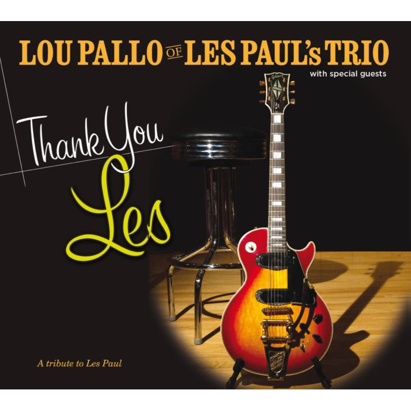Lou Pallo: Thank You Les - A Tribute To Les Paul