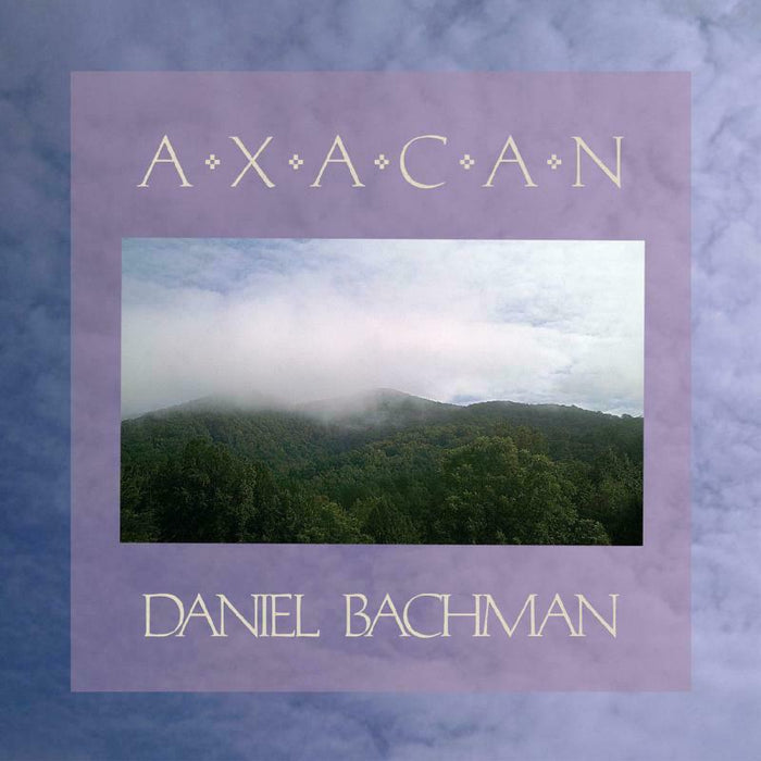 Daniel Bachman: Axacan (2LP)