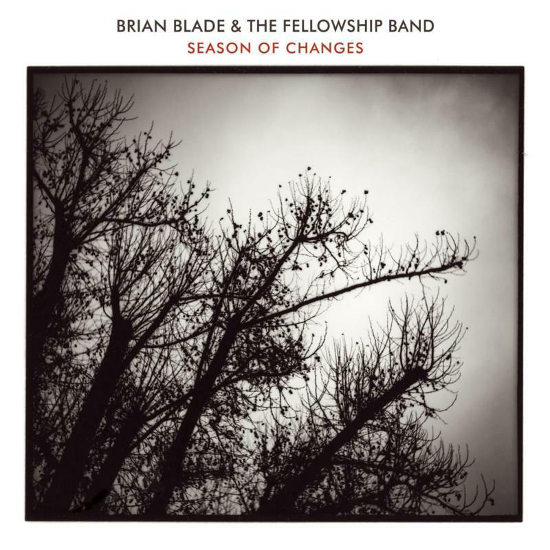 Brian Blade & The Fellowship Band: Season Of Changes