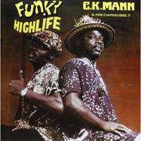 C. K. Mann & His Carousel 7: Funky Highlife