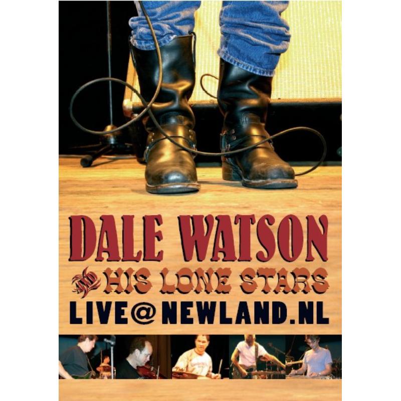 Dale Watson His Lone Stars: Nl Live At Newland
