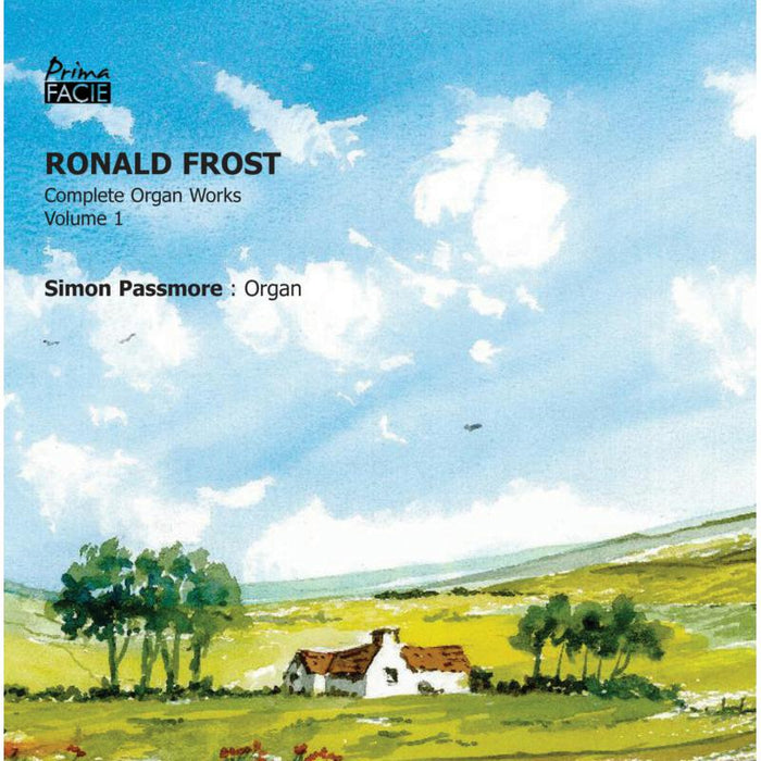 Simon Passmore: Ronald Frost: Organ Works, Volume 1