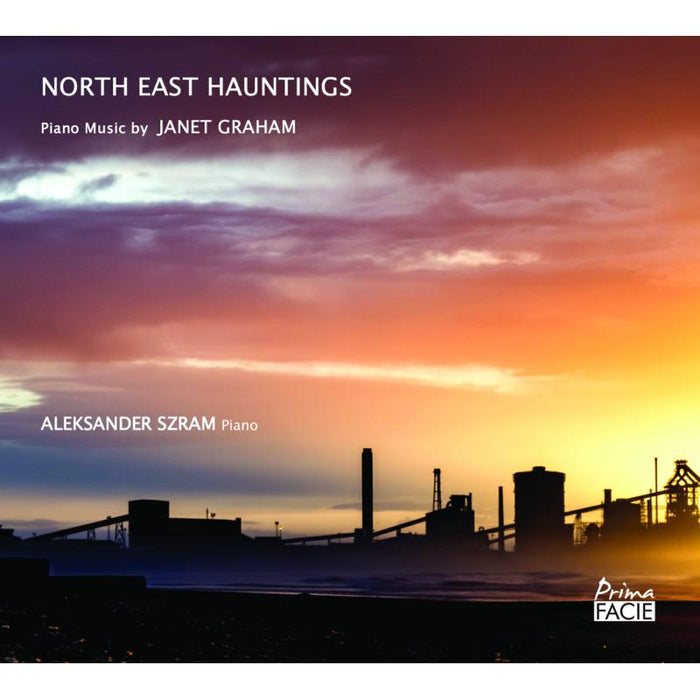 Aleksander Szram: North East Hauntings: Piano Music by Janet Graham