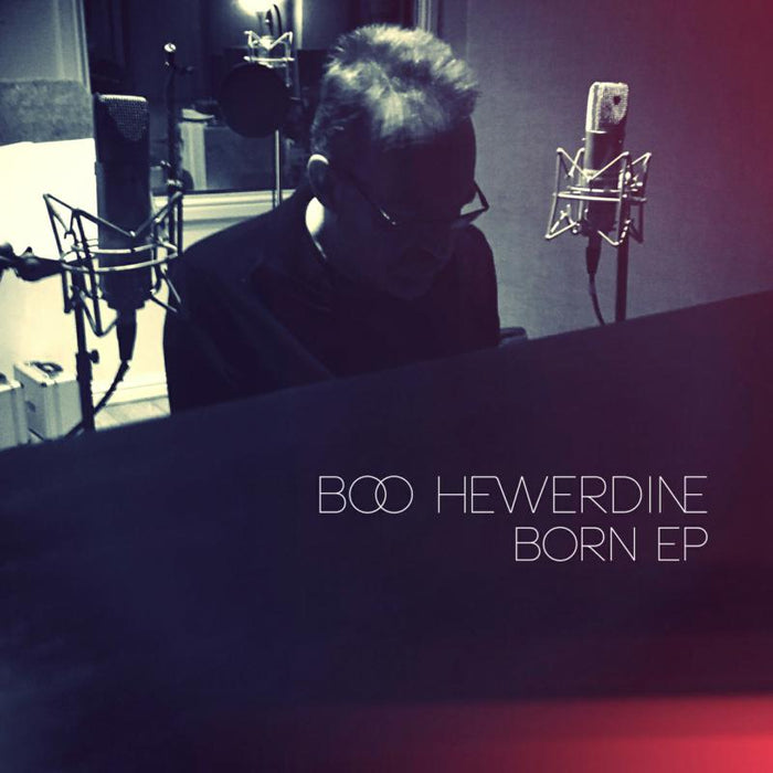 Boo Hewerdine: Born EP