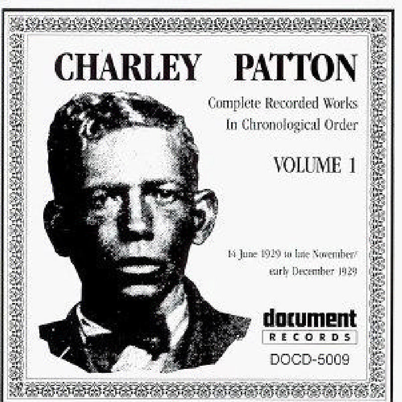 Charley Patton: Charley Patton Vol 1