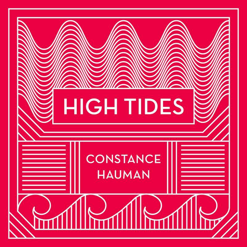 Constance Hauman: High Tides