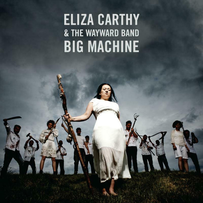 Eliza Carthy & The Wayward Band: Big Machine