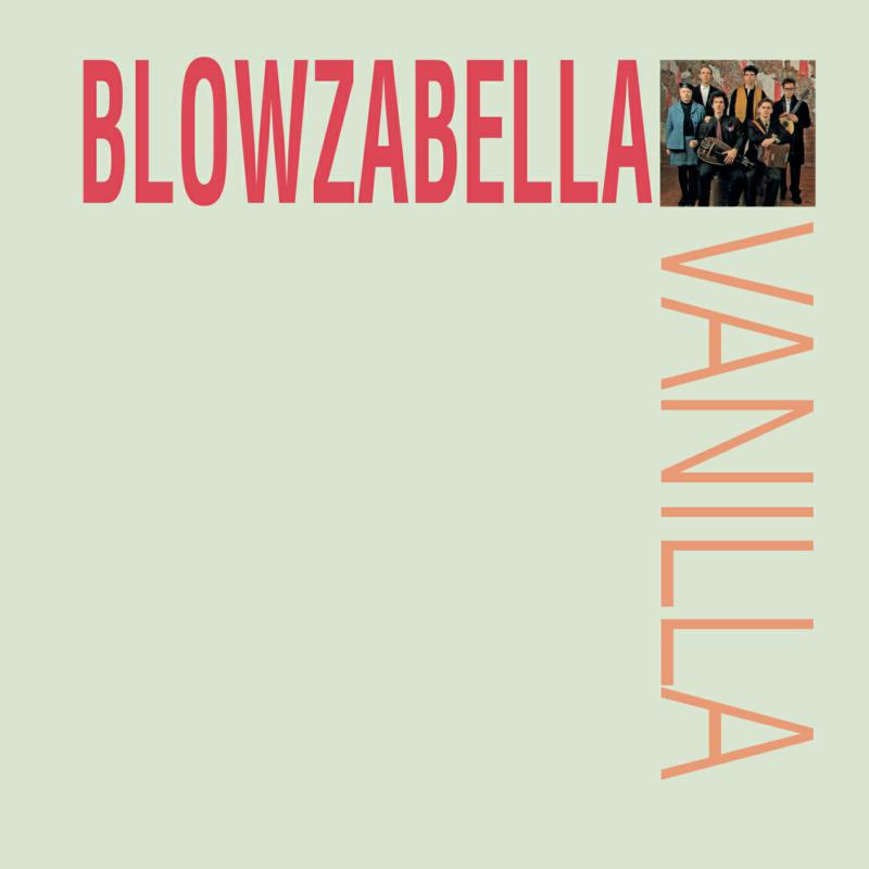 Blowzabella: Vanilla