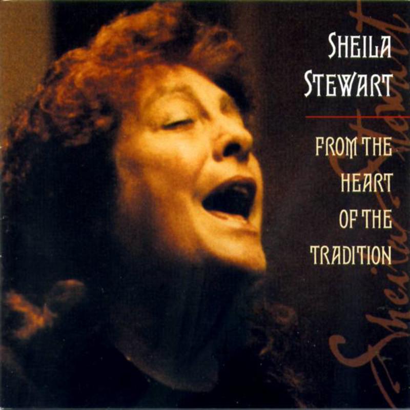 Sheila Stewart: From The Heart Of The Tradition – Proper Music
