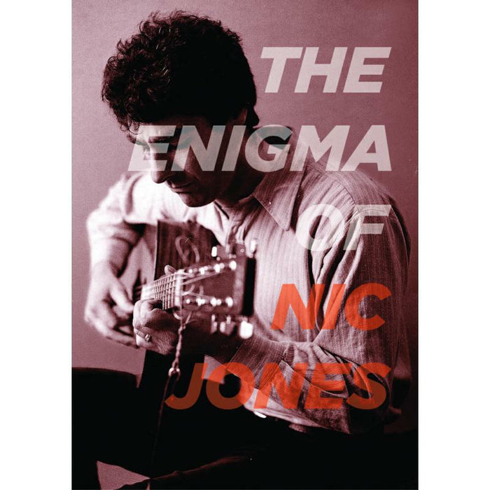 Nic Jones: The Enigma Of Nic Jones