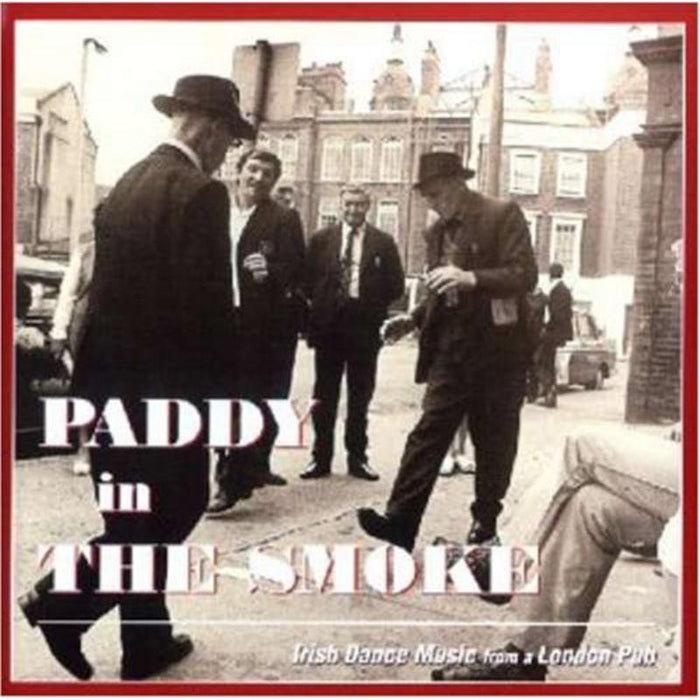 Various Artists: Paddy In The Smoke: Irish Dance Music From A London Pub