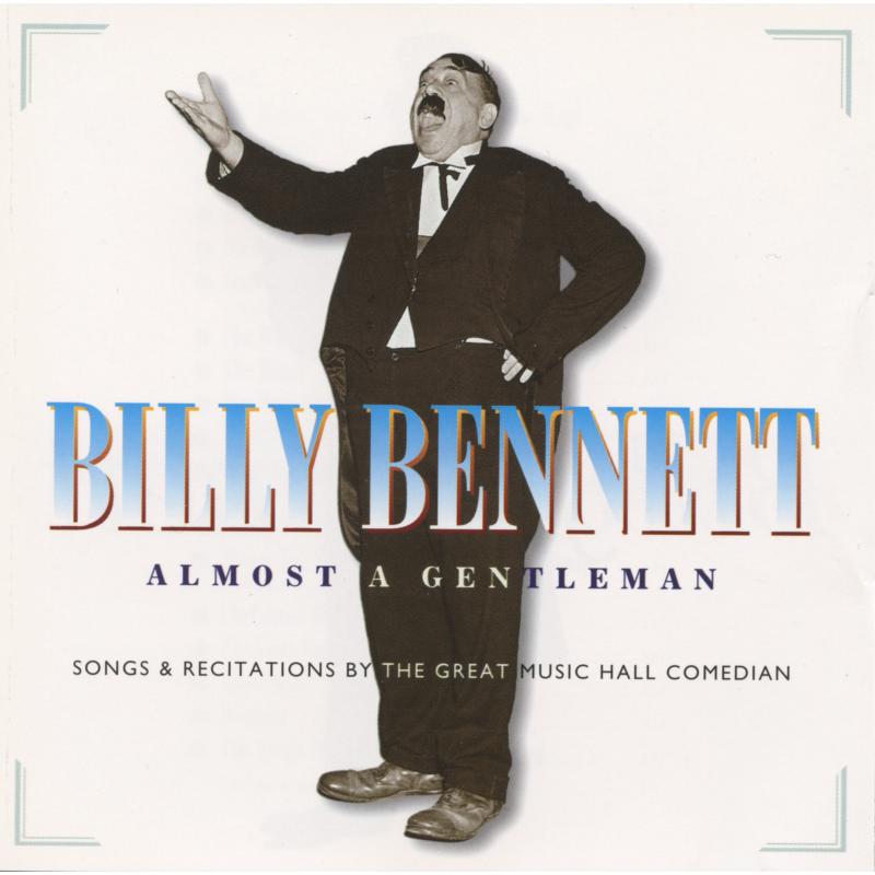 Billy Bennett: Almost A Gentleman