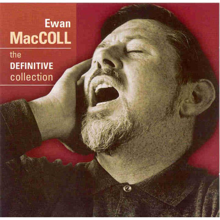 Ewan MacColl: The Definitive Collection