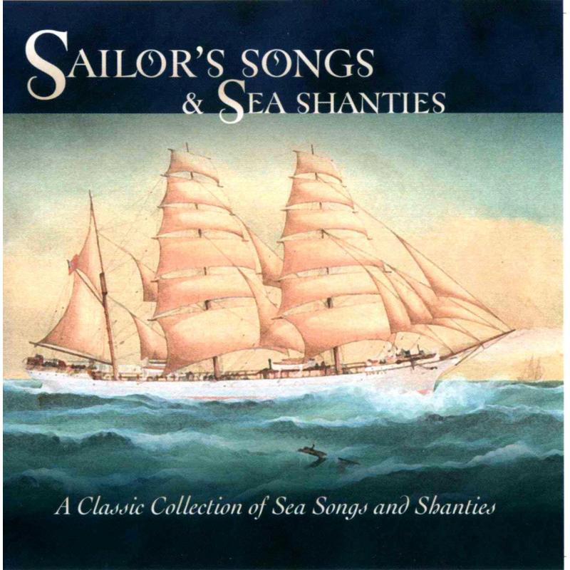 Various Artists: Sailors' Songs & Sea Shanties